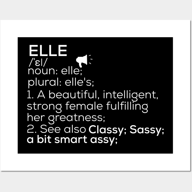 Elle Name Elle Definition Elle Female Name Elle Meaning Wall Art by TeeLogic